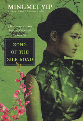 Song of the Silk Road By Mingmei Yip Cover Image