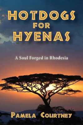 Hotdogs for Hyenas By Pamela Courtney Cover Image