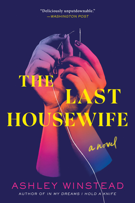 The Last Housewife: A Novel By Ashley Winstead Cover Image