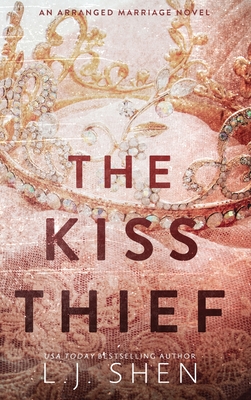 The Kiss Thief: An Arranged Marriage Romance By L. J. Shen Cover Image