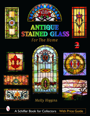 Antique Stained Glass for the Home (Schiffer Book for Collectors with Price Guide) Cover Image