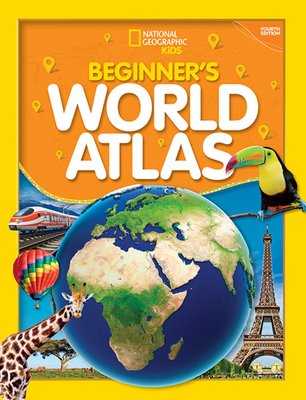 National Geographic Kids Beginner's World Atlas, 4th Edition By National Geographic Kids Cover Image