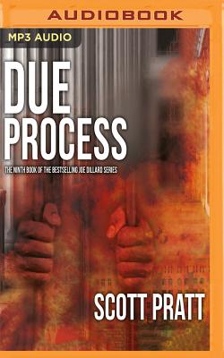 Due Process (Joe Dillard #9) By Scott Pratt, Tim Campbell (Read by) Cover Image
