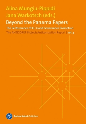 Beyond the Panama Papers. the Performance of Eu Good Governance Promotion: The Anticorruption Report, Volume 4 Cover Image