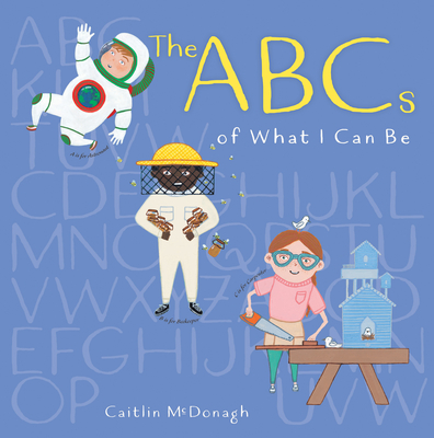 The ABCs of What I Can Be Cover Image