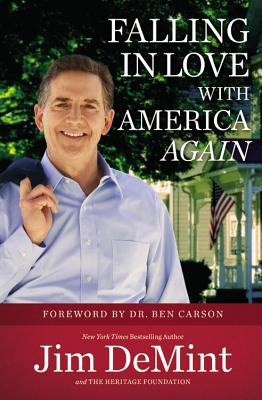 Falling in Love with America Again By Senator Jim DeMint, Ben Carson (Foreword by) Cover Image