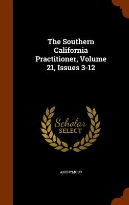 The Southern California Practitioner, Volume 21, Issues 3-12 Cover Image