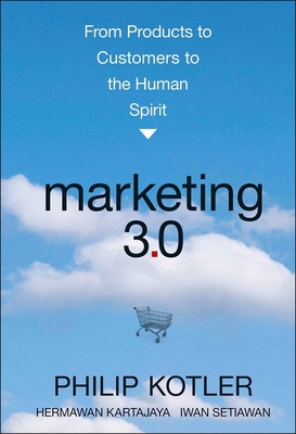Marketing 3.0: From Products to Customers to the Human Spirit Cover Image