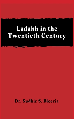 Ladakh in the Twentieth Century