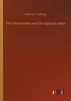 The West Indies and the Spanish Main Cover Image