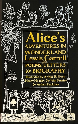 Alice's Adventures in Wonderland: Unabridged, with Poems, Letters & Biography (Gothic Fantasy) Cover Image