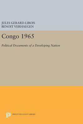 Congo 1965: Political Documents of a Developing Nation By Jules Gerard-Libois, Benoit Verhaegen Cover Image