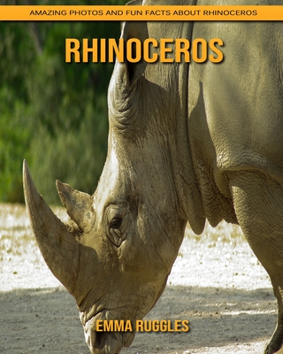Rhinoceros: Amazing Photos and Fun Facts about Rhinoceros (Paperback) |  Hooked