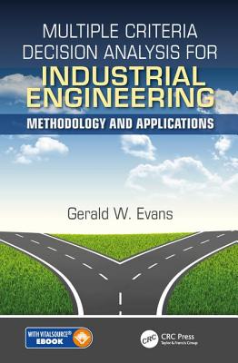 Multiple Criteria Decision Analysis for Industrial Engineering: Methodology and Applications (Operations Research #12) Cover Image