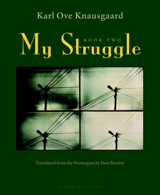 My Struggle: Book Two: A Man in Love By Karl Ove Knausgaard, Don Bartlett (Translated by) Cover Image