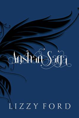 Anshan Saga 2011-2016 By Lizzy Ford Cover Image