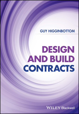 Design and Build Contracts By Guy Higginbottom Cover Image
