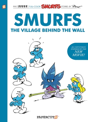 The Smurfs: The Village Behind the Wall (The Smurfs Graphic Novels #1) Cover Image