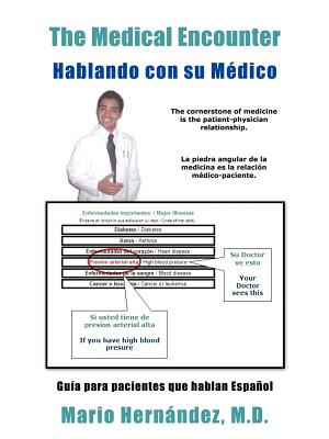 The Medical Encounter - Hablando con su Medico: Guia para pacientes que hablan Espanol