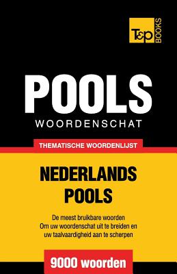 Thematische woordenschat Nederlands-Pools - 9000 woorden Cover Image