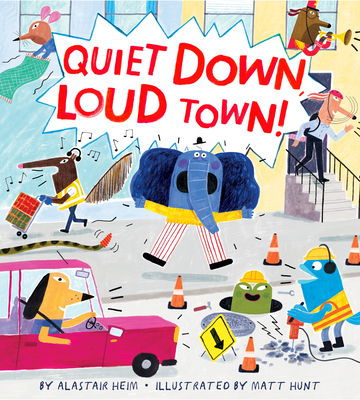Cover for Quiet Down, Loud Town!