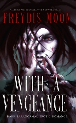 With A Vengeance By Freydís Moon Cover Image