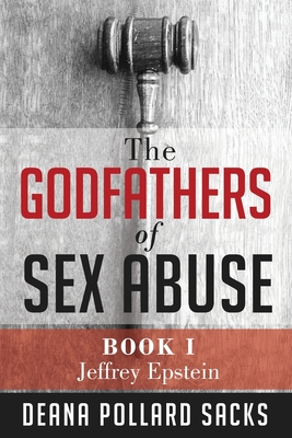 The Godfathers of Sex Abuse, Book I: Jeffrey Epstein Cover Image