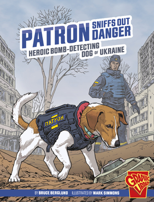 Patron Sniffs Out Danger: Heroic Bomb-Detecting Dog of Ukraine Cover Image