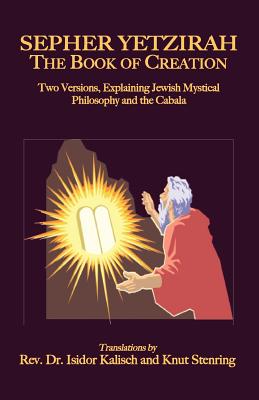 Sepher Yetzirah: The Book of Creation By Isidor Kalisch (Translator), Knut Stenring (Translator) Cover Image