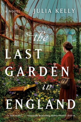 The Last Garden in England By Julia Kelly Cover Image