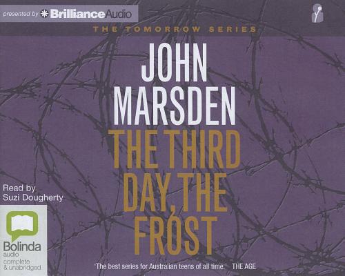 The Third Day, the Frost (Tomorrow #3) By John Marsden, Suzi Dougherty (Read by) Cover Image