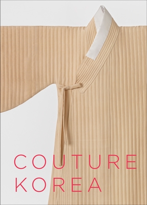 Couture Korea By Hyonjeong Kim Han, Yun Gyun S. Hong (Contribution by) Cover Image