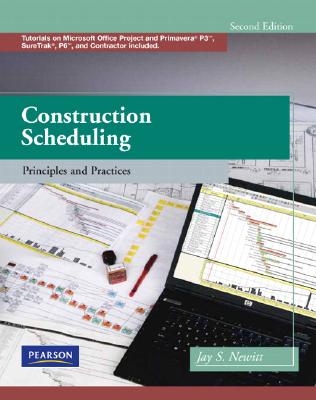 Construction Scheduling: Principles and Practices [With CDROM] By Jay Newitt Cover Image