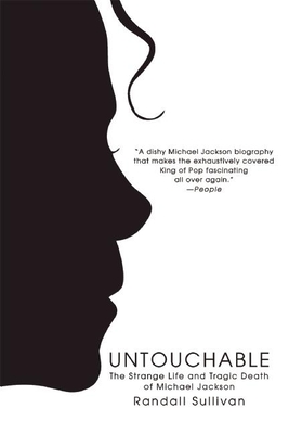 Untouchable: The Strange Life and Tragic Death of Michael Jackson By Randall Sullivan Cover Image