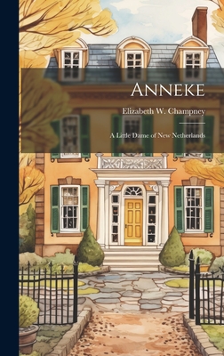 Anneke: A Little Dame of New Netherlands Cover Image