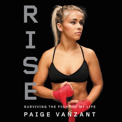 Rise Lib/E: Surviving the Fight of My Life By Paige Vanzant, Chloe Camon (Read by) Cover Image