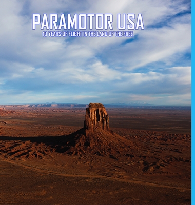 Paramotor USA: 10 Years of Flight in the Land of the Free Cover Image