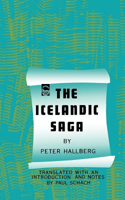 The Icelandic Saga By Peter Hallberg, Paul Schach (Translated by), Paul Schach (Introduction by) Cover Image