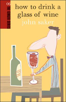 How to Drink a Glass of Wine (The Ginger Series)