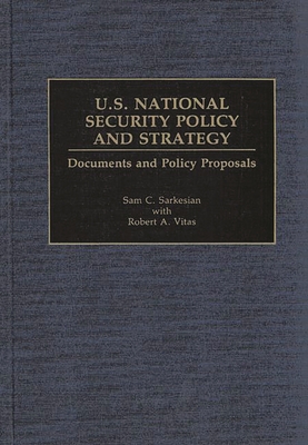 U.S. National Security Policy and Strategy: Documents and Policy