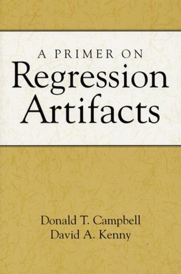 A Primer on Regression Artifacts (Methodology in the Social Sciences Series)