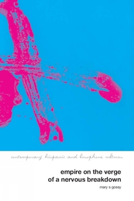 Empire on the Verge of a Nervous Breakdown By Mary S. Gossy Cover Image