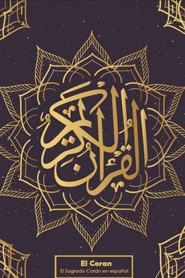El Coran: El Sagrado Corán en español By Allah (god) Cover Image