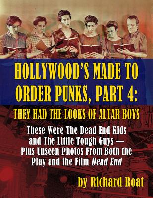 Hollywood's Made to Order Punks, Part 4: They Had the Looks of Altar Boys By Richard Roat Cover Image