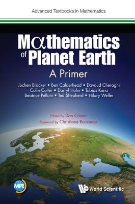 Mathematics of Planet Earth: A Primer (Advanced Textbooks in Mathematics)