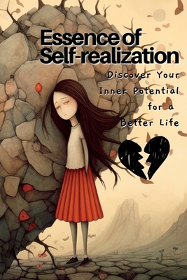 Essence of Self-realization 978-1-80434-882-6: Discover Your Inner Potential for a Better Life By Fabiana A. Larsen Cover Image