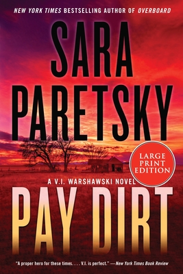 Pay Dirt: A V.I. Warshawski Novel (V.I. Warshawski Novels #23)