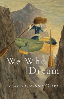 We Who Dream By Gwynn O'Gara Cover Image