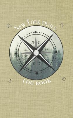 New York trails log book: Record your favorite hikes and adventures in nature 5 x 8 travel size By Wanderlust Hiker Cover Image