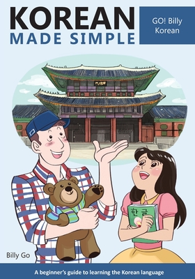 Korean Made Simple: A beginner's guide to learning the Korean language By Billy Go Cover Image